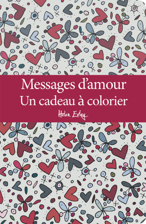 MESSAGES D-AMOUR UN CADEAU A COLORIER -  EXLEY - EXLEY