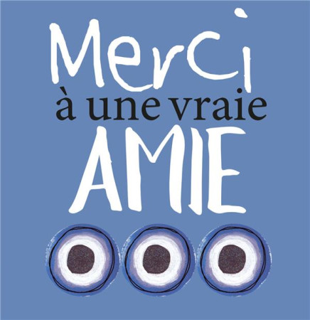 MERCI A UNE VRAIE AMIE - EXLEY HELEN - EXLEY