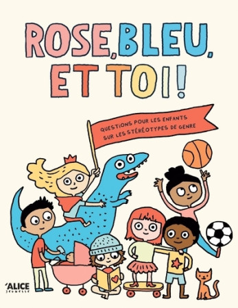 ROSE, BLEU ET TOI - Élise Gravel - ALICE