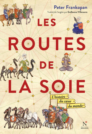 ROUTES DE LA SOIE - Peter Frankopan - NEVICATA