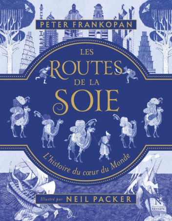 ROUTES DE LA SOIE - Peter Frankopan - NEVICATA