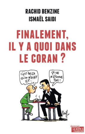 FINALEMENT, IL Y A QUOI DANS LE CORAN? - BENZINE RACHID - La Boîte à Pandore