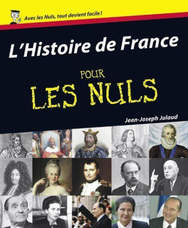 L'HISTOIRE DE FRANCE POUR LES NULS - JULAUD JEAN-JOSEPH - FIRST