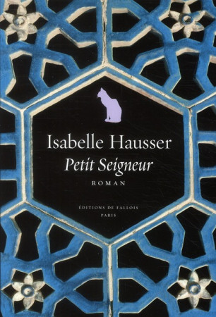 PETIT SEIGNEUR - HAUSSER ISABELLE - DE FALLOIS