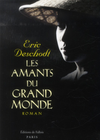 AMANTS DU GRAND MONDE - DESCHODT-E - Ed. de Fallois