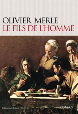 FILS DE L'HOMME - MERLE-O - Ed. de Fallois