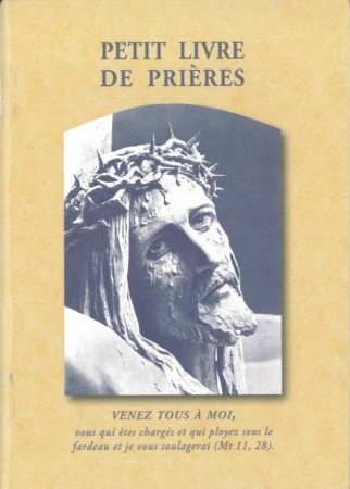 PETIT LIVRE DE PRIERES - VENEZ TOUS A MOI -  Collectif - TRA MONASTIQUES