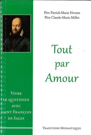 TOUT PAR AMOUR - Patrick-Marie Févotte - TRA MONASTIQUES