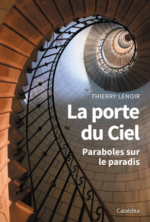 LA PORTE DU CIEL - Thierry Lenoir - CABEDITA