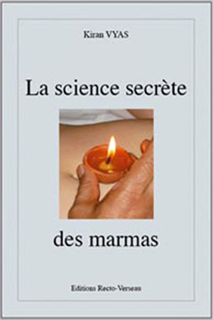 SCIENCE SECRETE DES MARMAS - Kiran Vyas - RECTO-VERSEAU