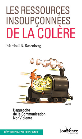 RESSOURCES INSOUPCONNEES DE LA COLERE (LES) - MARSHALL B.ROSENBERG - JOUVENCE