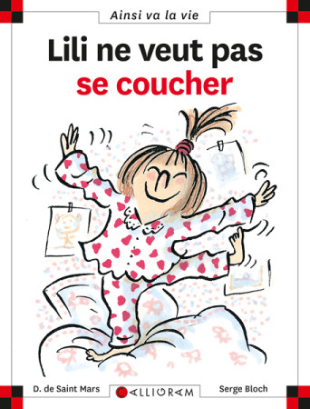 LILI NE VEUT PAS SE COUCHER  / T1 -  DE ST MARS/BLOCH - CALLIGRAM