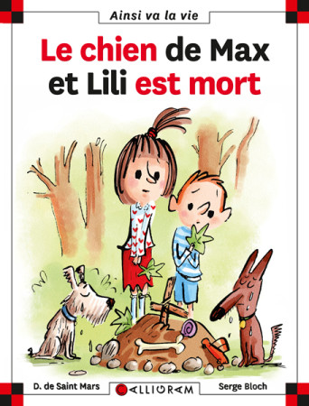 CHIEN DE MAX ET LILI EST MORT T71 - DOMINIQUE SAINT MARS (DE) - CALLIGRAM