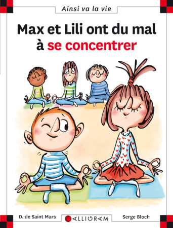 MAX ET LILI ONT DU MAL A SE CONCENTRER - DOMINIQUE SAINT MARS (DE) - CALLIGRAM