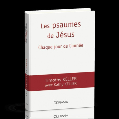 PSAUMES DE JESUS -  Tim et Kathy Keller - OURANIA