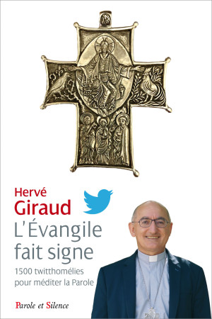 EVANGILE FAIT SIGNE - Hervé Giraud - PAROLE SILENCE