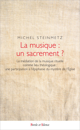 MUSIQUE UN SACREMENT - Michel Steinmetz - PAROLE SILENCE