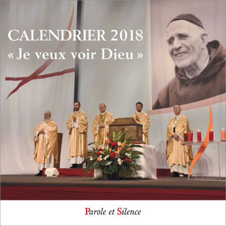 EPHEMERIDE 2018 - JE VEUX VOIR DIEU -  N-Dame de Vie - PAROLE SILENCE