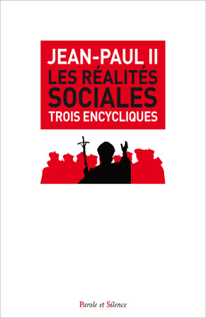 REALITES SOCIALES -  Jean-Paul II - PAROLE SILENCE