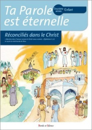 TA PAROLE EST ETERNELLE DEUXIEME ANNEE ENFA NT - OLIVIER TEILHARD DE CHARDIN - PAROLE SILENCE