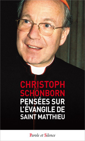 PENSEES SUR L EVANGILE DE SAINT MATTHIEU PO CHE - Christoph Schönborn - PAROLE SILENCE