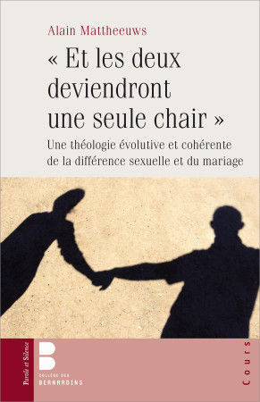 ET LES DEUX DEVIENDRONT UNE SEULE CHAIR - Alain Mattheeuws - PAROLE SILENCE