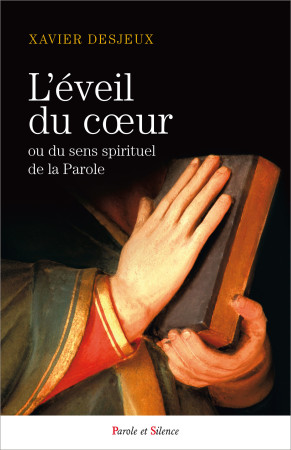 EVEIL DU COEUR NED - Xavier Desjeux - PAROLE SILENCE