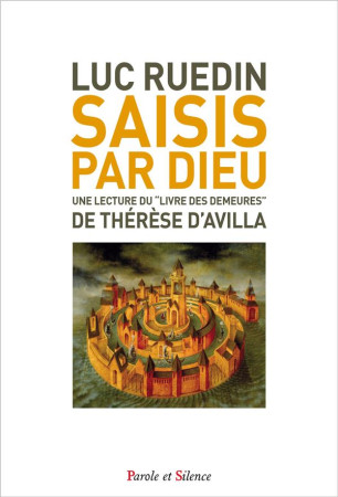 SAISIS PAR DIEU - RUEDIN LUC - PAROLE SILENCE