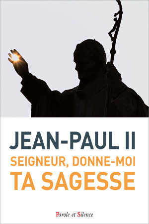 SEIGNEUR, DONNE-MOI TA SAGESSE - Jorge Mario Bergoglio - PAROLE SILENCE