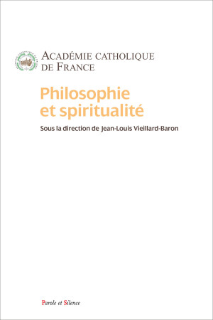 PHILOSOPHIE ET SPIRITUALITE -  Académie Catholique de France - PAROLE SILENCE