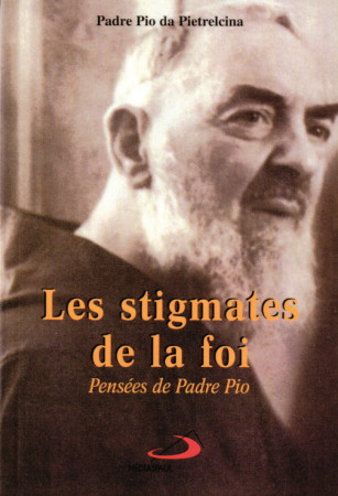 STIGMATES DE LA FOI -  Padre pio - MEDIASPAUL