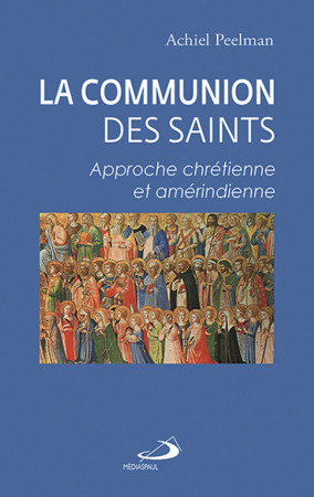 COMMUNION DES SAINTS (LA) - Achiel Peelman - MEDIASPAUL