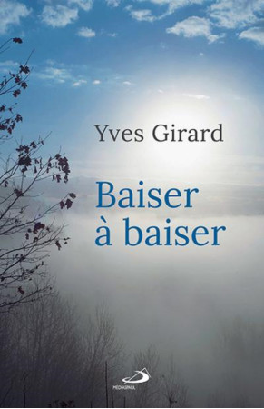 BAISER A BAISER - YVES GIRARD - MEDIASPAUL