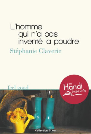 HOMME QUI N'A PAS INVENTE LA POUDRE - CLAVERIE STEPHANIE - COLLECTION CTN