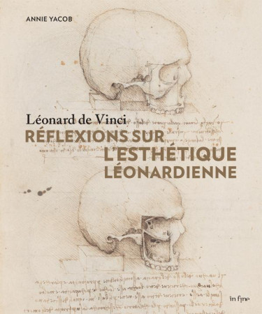 LEONARD DE VINCI - REFLEXIONS SUR L-ESTHETIQUE LEONARDIENNE - Annie Yacob - IN FINE