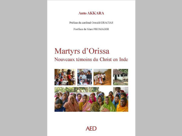 MARTYRS D-ORISSA, NOUVEAUX TEMOINS DU CHRIS T EN INDE - Anto Akkaro - EGLISE DETRESSE