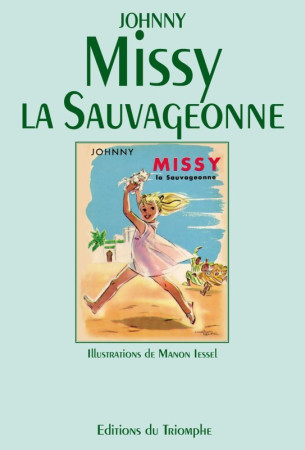 MISSY LA SAUVAGEONNE -  johnny - TRIOMPHE