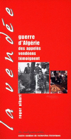 GUERRE D'ALGERIE DES VENDEENS TEMOIGNENT - COLLECTIF - CVRH