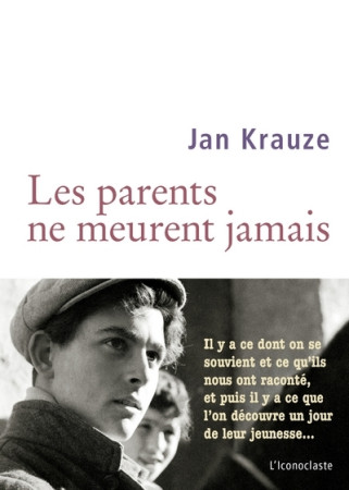 PARENTS NE MEURENT JAMAIS - Jan Krauze - ICONOCLASTE