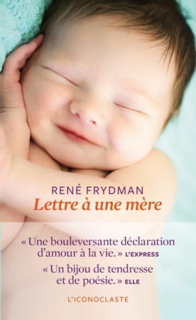 LETTRE A UNE MERE - NOUVELLE EDITION - René Frydman - ICONOCLASTE