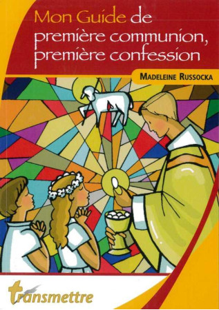 MON GUIDE DE PREMIERE COMMUNION, PREMIERE CONFESSION - MADELEINE RUSSOCKA - COMMUNICATION