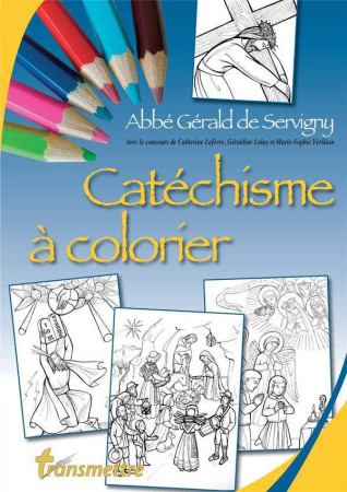 CATECHISME A COLORIER - Gérald DE SERVIGNY - COMMUNICATION