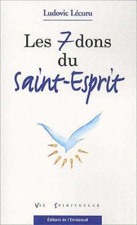 7 DONS DU SAINT-ESPRIT - LUDOVIC LECURU - EMMANUEL