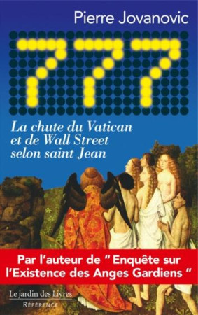 777 LA CHUTE DU VATICAN ET DE WALL STREET S ELON SAINT JEAN - JOVANOVIC PIERRE - JARDIN LIVRES