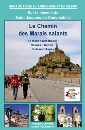 CHEMIN DES MARAIS SALANTS VERS COMPOSTELLE -  F LEPERE C HECKMANN - LEPERE