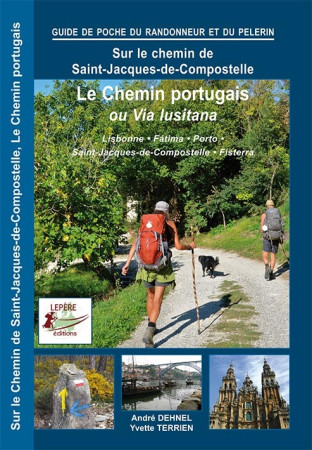 CHEMIN PORTUGAIS, LA VIA LUSITANA -  A.DHENEL/Y.TERRIEN - LEPERE