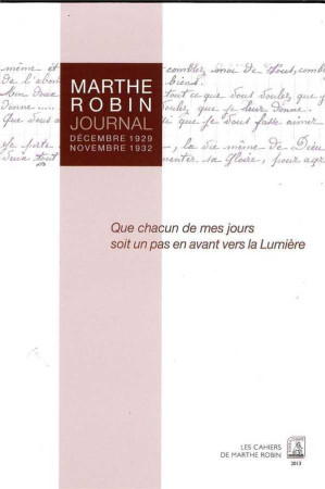 MARTHE ROBIN - JOURNAL - DECEMBRE 1929 / NO VEMBRE 1932 - Marthe ROBIN - DANGLES