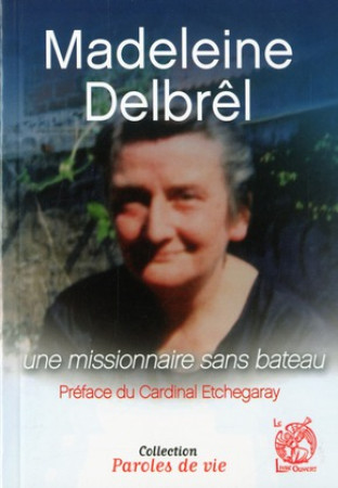 MADELEINE DELBREL UNE MISSIONNAIRE SANS BAT EAU - DELBREL MADELEINE - LIVRE OUVERT