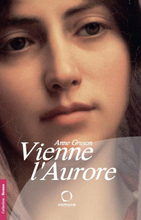 VIENNE L'AURORE - GRUSON ANNE - OSMOSE