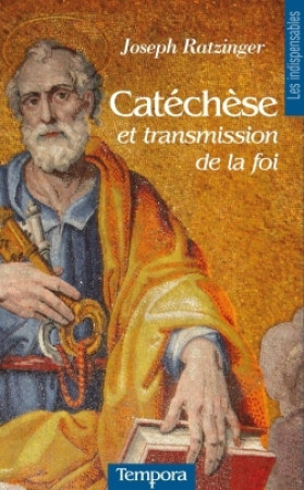 CATECHESE ET TRANSMISSION DE LA FOI - Joseph Ratzinger - ARTEGE